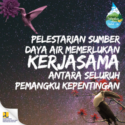 Pelestarian Sumber Daya Air Memerlukan Kerjasama antara Seluruh Pemangku Kepentingan